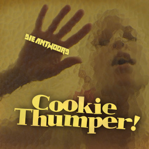 Listen to Cookie Thumper! song with lyrics from Die Antwoord