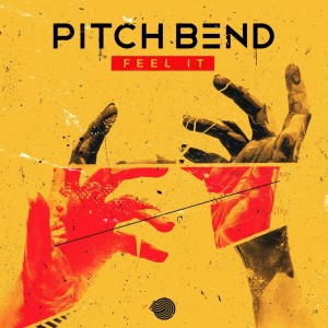 收聽Pitch Bend的Feel It歌詞歌曲