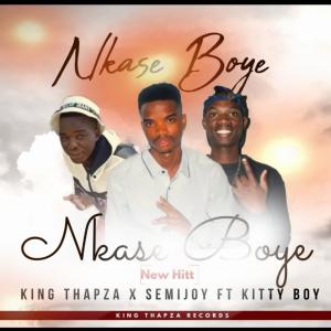 ดาวน์โหลดและฟังเพลง Nkase Boye (feat. Kitty Boy) พร้อมเนื้อเพลงจาก King Thapza