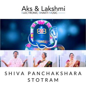 收聽Aks & Lakshmi的Shiva Panchakshara Stotram (feat. Padmini Chandrashekar)歌詞歌曲