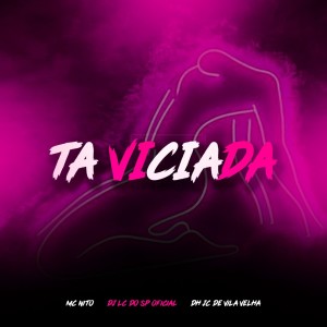 收聽MC Nito的TA VICIADA (Explicit)歌詞歌曲