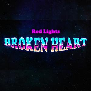 Red Lights的專輯Story of a broken heart
