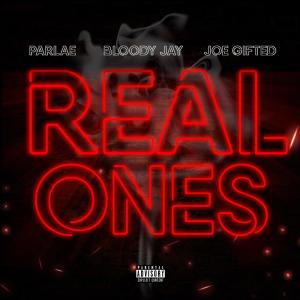 Album Real Ones (feat. Bloody J & Joe Gifted) oleh Parlae