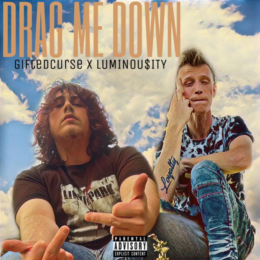 Drag Me Down (feat. LUMINOU$iTY) (Explicit)