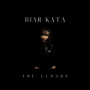 Album Biar Kata from The Clouds