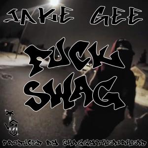 收聽Jake Gee的**** SWAG (feat. ShaggyTheAirhead) (Explicit)歌詞歌曲