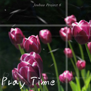 อัลบัม Joshua Project 6 ศิลปิน Pray Time