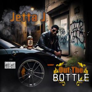 收聽Jetta J的Out The Bottle (Explicit)歌詞歌曲