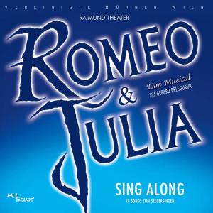 อัลบัม Romeo & Julia - Sing Along ศิลปิน Orchester der Vereinigten Bühnen Wien