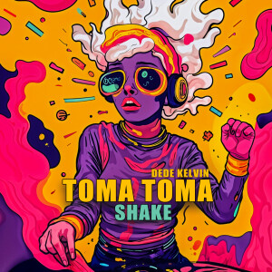 Album TOMA TOMA SHAKE from Dede Kelvin