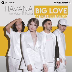 Dengarkan lagu Big Love (Mike Tsoff & German Avny Radio Edit) nyanyian Havana dengan lirik