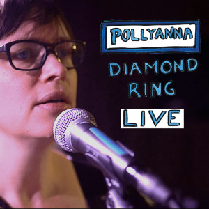 收聽Pollyanna的Diamond Ring (Live Session)歌詞歌曲