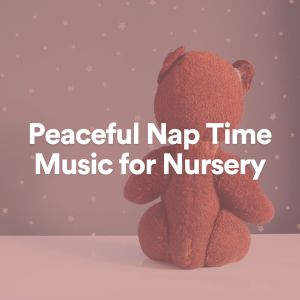 ASMR Sleep Sounds的專輯Peaceful Nap Time Music for Nursery