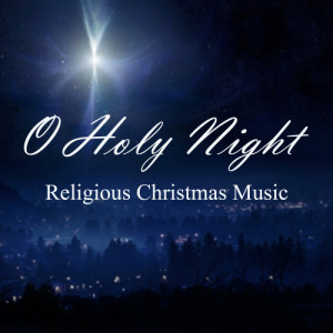 收聽Religious Christmas Music的O Holy Night (Harp & Guitar Version)歌詞歌曲