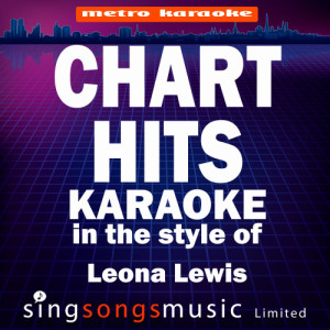 Karaoke的專輯Chart Hits (In the Style of Leona Lewis) [Karaoke Version]