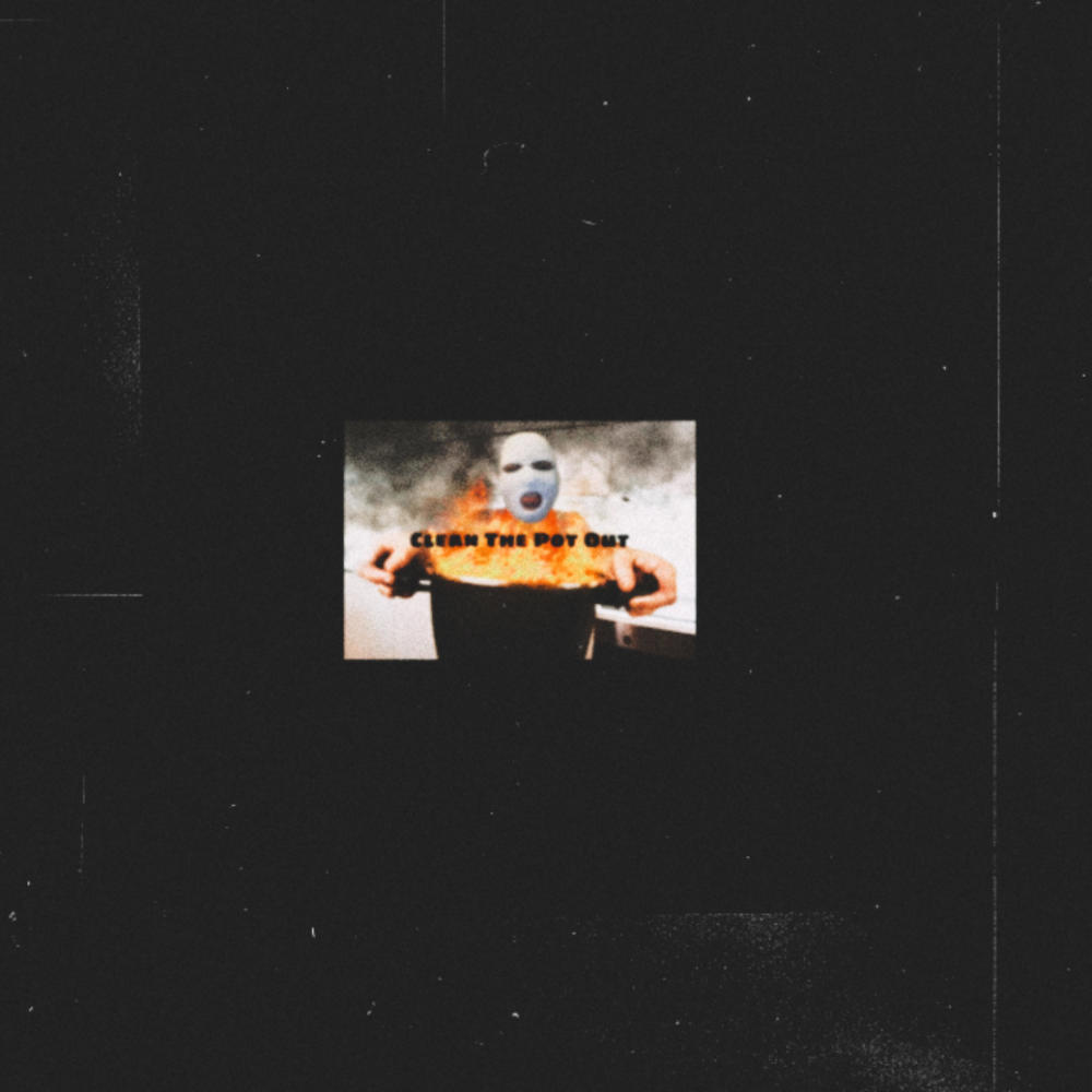 Clean The Pot Out (Explicit)