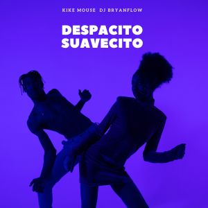 อัลบัม Despacito Suavecito (Explicit) ศิลปิน DJ Bryanflow