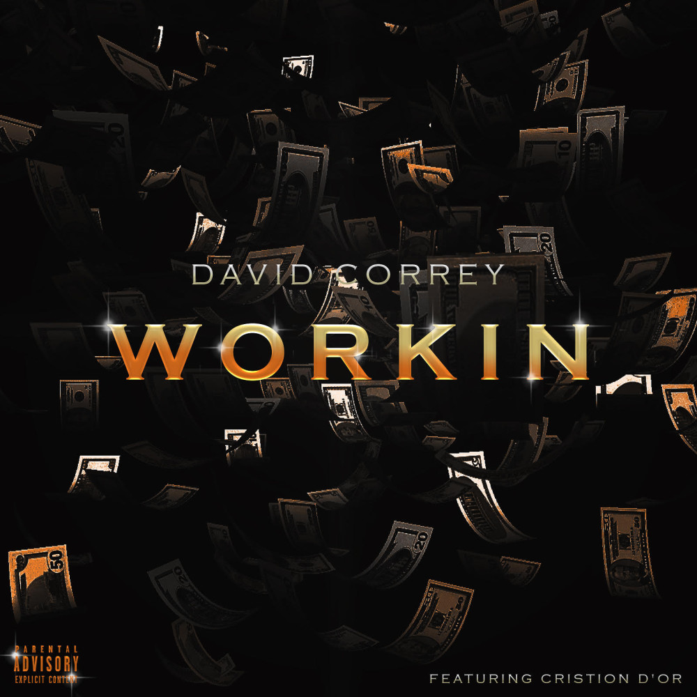 Workin' (feat. Cristion D'or) (Explicit)