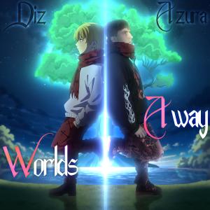 Diz Azura的專輯Worlds Away (Explicit)