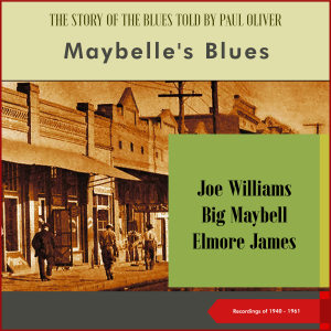 Joe Williams的專輯Maybelle's Blues (Recordings of 1940 - 1961)