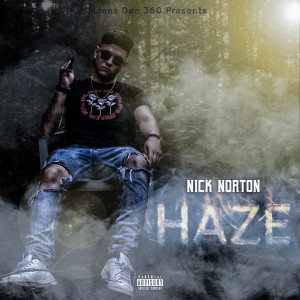 Listen to Haze (Explicit) song with lyrics from Nick Norton