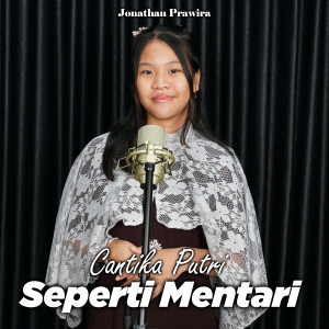 收聽Cantika Putri的Seperti Mentari歌詞歌曲