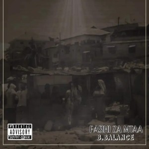 Dengarkan FASIHI ZA MTAA (Explicit) lagu dari B Balance dengan lirik