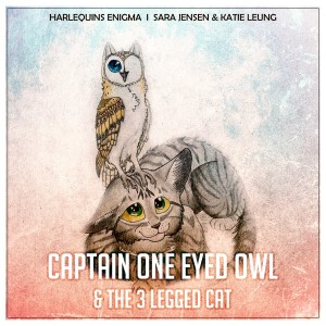 Listen to Captain One Eyed Owl & the 3 Legged Cat song with lyrics from Harlequins Enigma