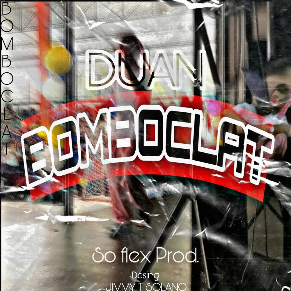 Duan (BOMBOCLAT) (Explicit)
