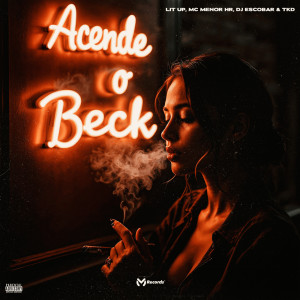 MC MENOR HR的專輯Acende o Beck (Explicit)