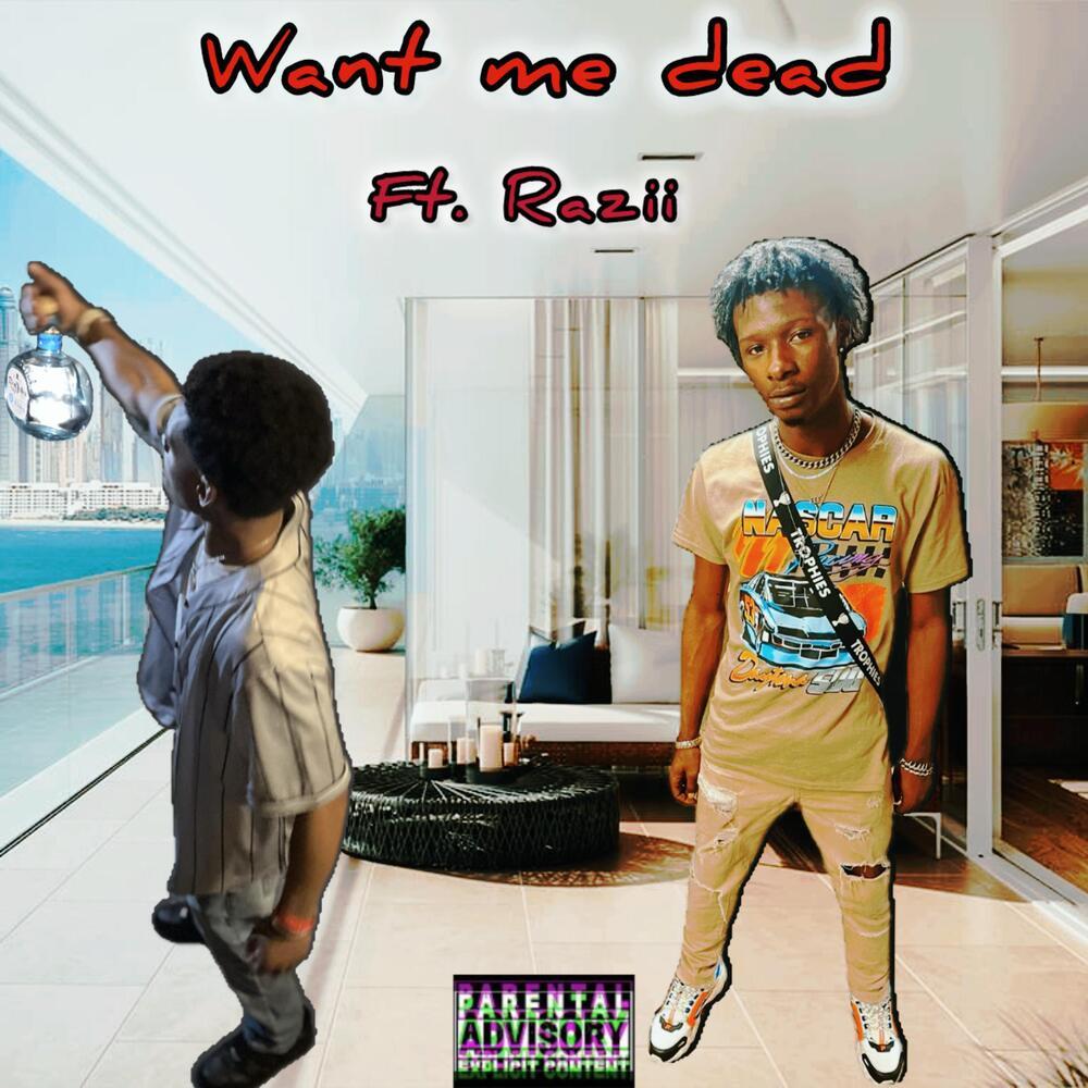 Want Me Dead (Revised) (feat. Razii) (Explicit)