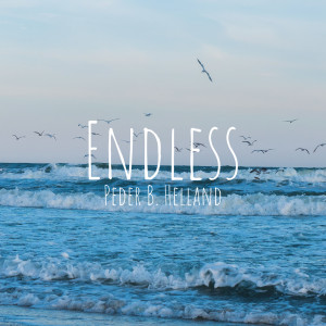 ดาวน์โหลดและฟังเพลง Endless พร้อมเนื้อเพลงจาก Peder B. Helland