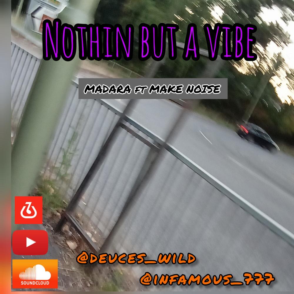 Nothin but a vibe (feat. Make noise & G.V.A) (Explicit)
