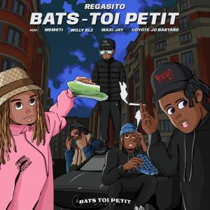 收聽Regasito的Bats toi petit (feat. Memsti, Willy Klz, Maxi Jay & Coyote Jo Bastard) (Explicit)歌詞歌曲