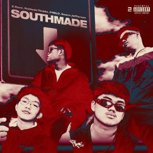 Dengarkan lagu SOUTHMADE (Explicit) nyanyian E-Kove dengan lirik