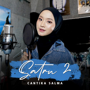 收聽Cantika Salma的Satru 2歌詞歌曲
