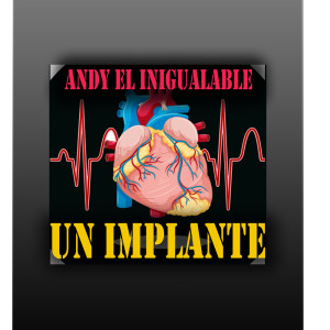 Album Un Implante from Andy El Inigualable
