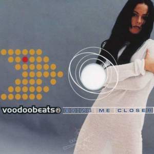 อัลบัม Bring Me Closer (Remixes) ศิลปิน Voodoobeats