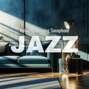 Relaxing Morning Saxophone Jazz at the Cafe Lounge