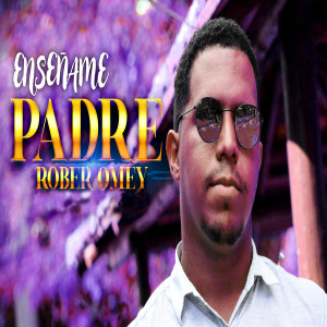 Album Enséñame Padre from Rober Omey