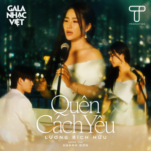 Listen to Quên Cách Yêu song with lyrics from LUONG BICH HUU
