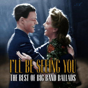 The Steve Wingfield Band的專輯I'll Be Seeing You: The Best of Big Band Ballads