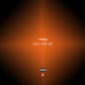 Listen to Fill'em Up (Explicit) song with lyrics from Hyder Official