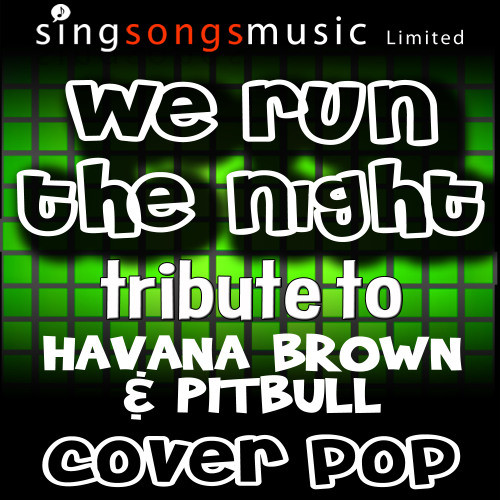 We Run the Night (Tribute to Havana Brown & Pitbull) (Explicit)