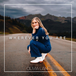 อัลบัม Wherever You Are ศิลปิน Olivia Lane