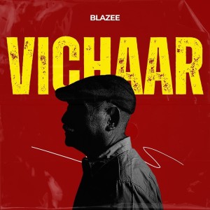 Listen to Vichaar (Explicit) song with lyrics from Blazee