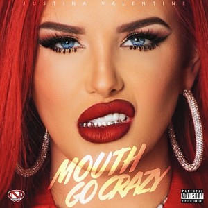 Mouth Go Crazy (Explicit) dari Justina Valentine