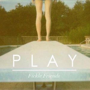 收聽Fickle Friends的Play歌詞歌曲