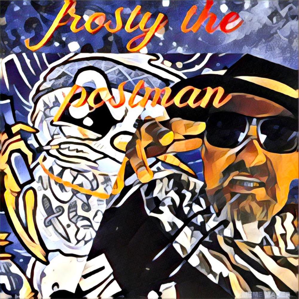 frosty the postman (Explicit)
