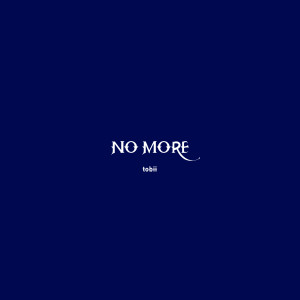 Album No More (Explicit) oleh Tobii